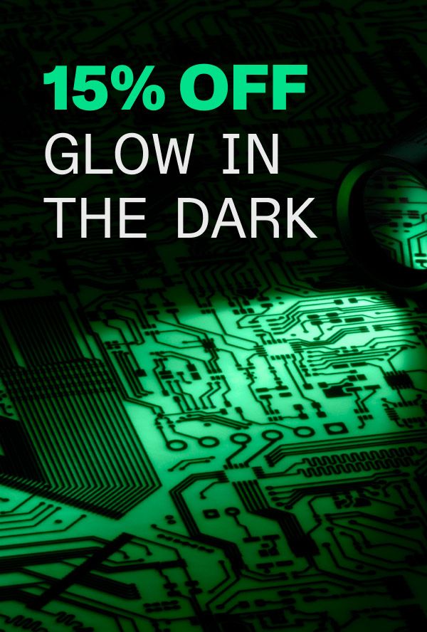 15% Off Glow in the Dark